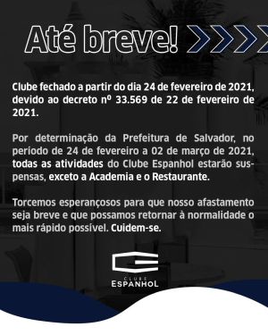 Clube fechado a partir do dia 24 de fevereiro de 2021